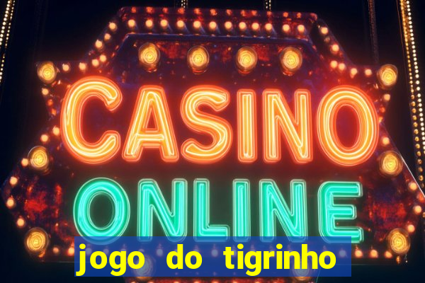 jogo do tigrinho aposta 5 reais